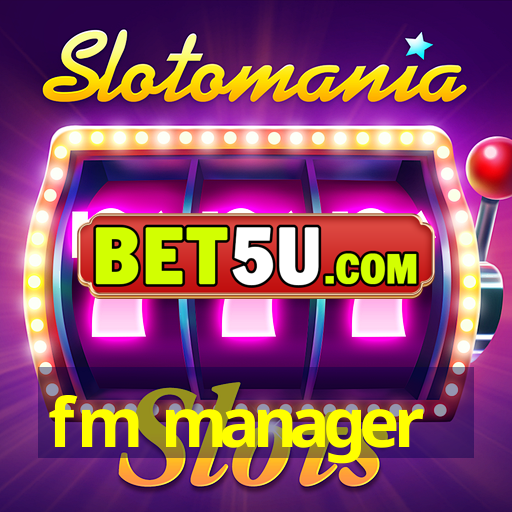 fm manager